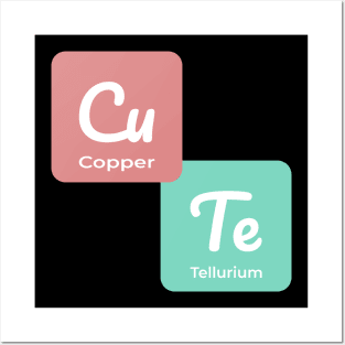 CuTe Chemistry: When Copper & Tellurium Make Something Adorable Posters and Art